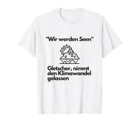 Nous devenons des Lacs! Changement Climatique T-Shirt