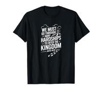 Nous devons traverser de nombreuses difficultés (Actes 14) | Kingdom Focus T-Shirt