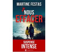 Nous effacer - Martine Festas - Avallon & Combe - broché - Roman