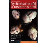 Nous élevons des enfants et grandissons avec eux