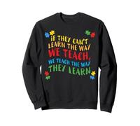 Nous enseignons comme Ils apprennent Le Mois de l'Autisme Sweatshirt