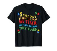 Nous enseignons comme Ils apprennent Le Mois de l'Autisme T-Shirt