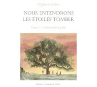 Nous entendrons les étoiles tomber: Tome 2 - L'autre c'est le soleil