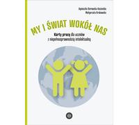 Nous et le monde qui nous entoure Cartes de travail pour les élèves atteints de déficiences intellectuelles Agnieszka Borowska-Kociemba, Ma³gorzata Krukowska (Buch auf Polnisch)