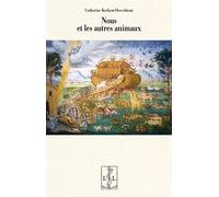 Nous et les autres animaux - Catherine Kerbrat-Orecchioni - Lambert-Lucas - broché - Essai