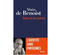 Nous et les autres L'identité sans fantasmes - Alain Benoist - Rocher Eds Du - broché - Essai