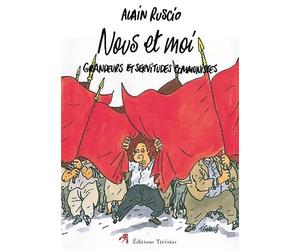Nous et Moi : Grandeurs et servitudes communistes