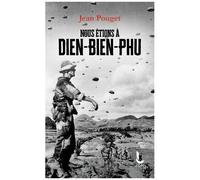 Nous Étions À Dien-Bien-Phu