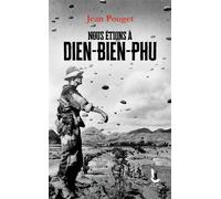 Nous étions à Dien-Bien-Phu - Jean Pouget - Litos - Poche - Essai