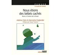 Nous étions des bébés cachés : Récits à l'ombre de la Shoah