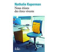 Nathalie Kuperman – Nous étions des êtres vivants – Poche – Gallimard