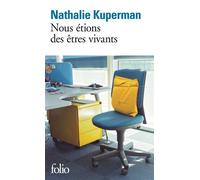 Nous étions des êtres vivants - Nathalie Kuperman - Gallimard - Poche - Roman