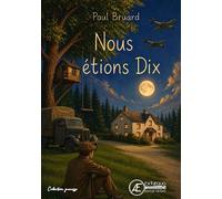 Nous étions dix - Paul Bruard - Ex Aequo - broché - Roman junior