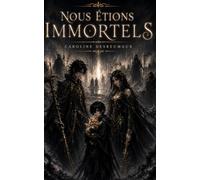 Nous étions immortels