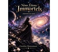 Nous Étions Immortels: Adaptation du roman