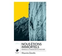 Nous étions immortels - poche: Manolo, le magicien du rocher