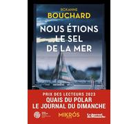 Nous étions le sel de la mer - Roxanne Bouchard - L'aube Eds De - Poche - Roman