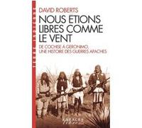 Nous étions libres comme le vent (Espaces Libres - Terre Indienne) David Roberts (Auteur), Alain Deschamps (Traduction)