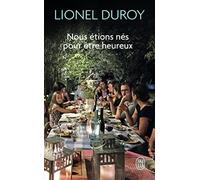 Nous Étions Nés Pour Être Heureux