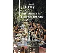 Nous étions nés pour être heureux