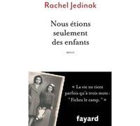 Nous étions seulement des enfants Rachel Jedinak (Auteur)