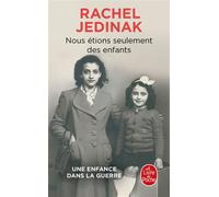 Nous étions seulement des enfants - Rachel Jedinak - Lgf - Poche - Essai