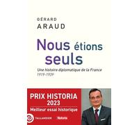 Nous étions seuls: L'histoire diplomatique de la France. 1919-1939