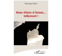 Nous Étions Si Beaux? Tellement !