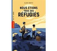 Alan Gratz – Nous étions tous des réfugiés – Roman adolescent – Poche