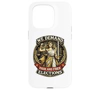 Nous exigeons des élections Libres et équitables Lady Justice Coque pour iPhone 15 Pro