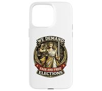 Nous exigeons des élections Libres et équitables Lady Justice Coque pour iPhone 15 Pro Max