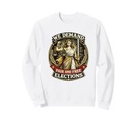 Nous exigeons des élections Libres et équitables Lady Justice Sweatshirt