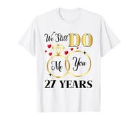 Nous faisons toujours 27 ans de mariage, 27e anniversaire de mariage T-Shirt