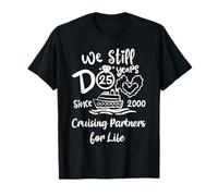 Nous faisons toujours la croisière anniversaire de mariage de 25 ans après 2000 T-Shirt