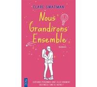 Nous grandirons ensemble Clare Swatman (Auteur)