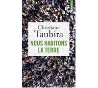 Nous habitons la terre - Christiane Taubira - Points - Poche - Essai