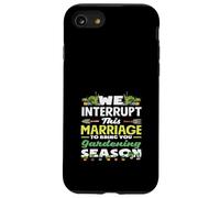 Nous interrompons ce Mariage pour Vous Apporter la Saison du Jardinage Coque pour iPhone SE (2020) / 7/8