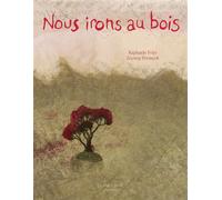 Nous irons au bois Edition français-arabe - Raphaële Frier - Le Port A Jauni - broché - Document jeunesse dès 3 ans