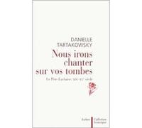 Nous irons chanter sur vos tombes Danielle Tartakowsky (Auteur)