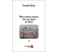 Nous Irons Danser Sur Les Roses Du Sinaï