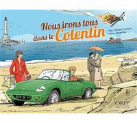 Nous irons tous dans le Cotentin - Jérôme Eho - Orep - broché - Roman
