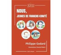 Nous, Jeunes de franche-Comté GODARD Philippe (Auteur)