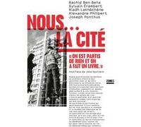 Nous... La Cité Sylvain Erambert (Auteur), Riadh Lakhechene (Auteur), Rachid Ben Bella (Auteur)