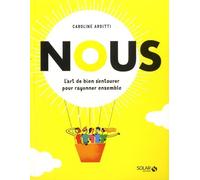 Nous - L'art De Bien S'entourer Pour Rayonner Ensemble