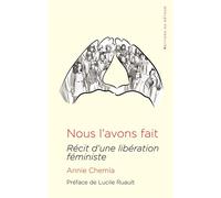 Nous l'avons fait Récit d'une libération féministe - Annie Chemla - Du Detour - broché - Essai