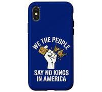 Nous, Le Peuple, disons qu'il n'y a Pas de Rois en Amérique Coque pour iPhone X/XS