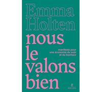 Nous le valons bien - Manifeste pour une économie du soin et du bonheur