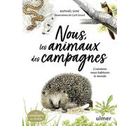 Nous, les animaux des campagnes - Comment nous habitons le monde - Raphaël Sané - Eugen Ulmer Eds - broché - Guide