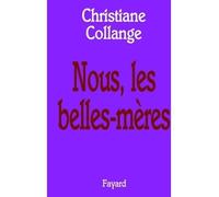 Nous, les belles mères - Christiane Collange - Fayard - broché - Essai
