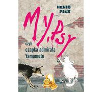 Nous les chiens ou le chapeau de l'amiral Yamamoto (Buch auf Polnisch)
